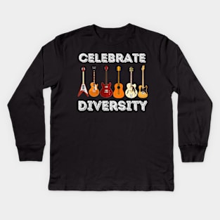 Celebrate Diversity  Funny Guitar Lover & Guitarist Gift Kids Long Sleeve T-Shirt